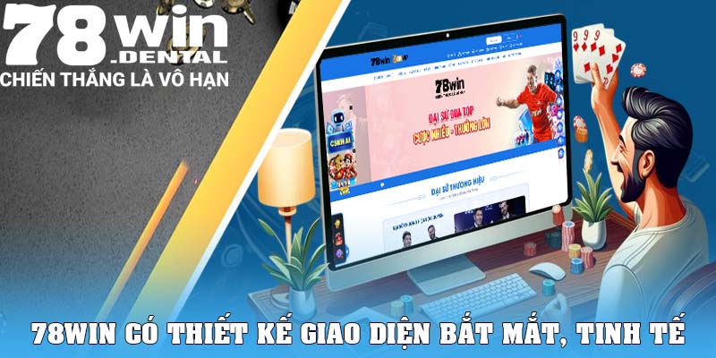 Trang Chủ 11 78WIN có thiết kế giao diện bắt mắt, tinh tế