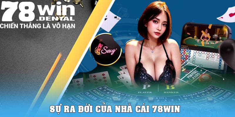 Trang Chủ 9 Sự ra đời của nhà cái 78WIN